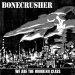 Bonecrusher - We are the working class - CD