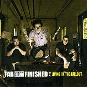 Far From Finished - Living in the fallout - CD