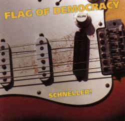 Flag of Democracy - Schneller! - CD