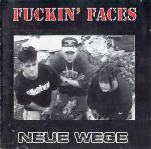 Fuckin' Faces - Neue Wege - CD