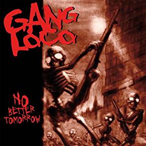 Gang Loco - No better tomorrow - CD
