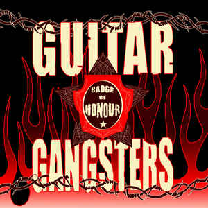 Guitar Gangsters - Badge of honour - CD