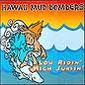 Hawaii Mud Bombers - Low ridinhigh surfin- LP