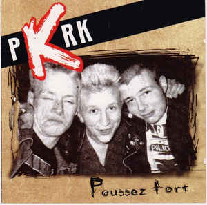 PKRK - Poussez fort - CD