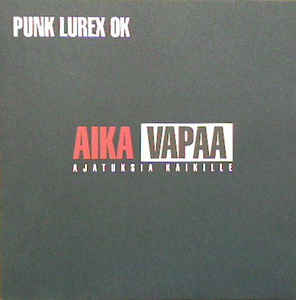 Punk Lurex O.K. - Aika vapaa - CD