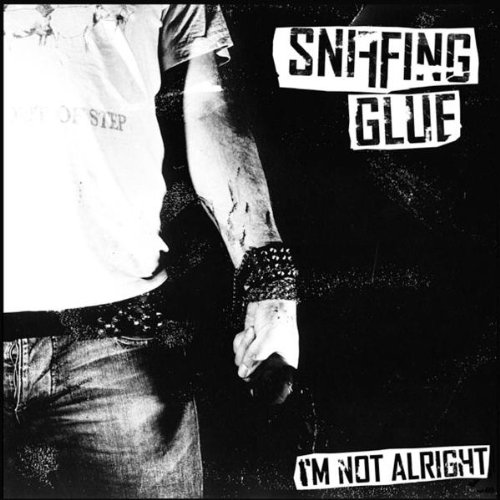 Sniffing Glue - Im not allright - CD