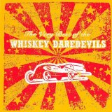 Whiskey Daredevils - The very best of the... - CD